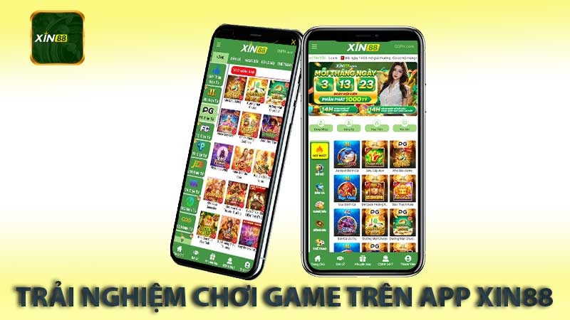 Trải Nghiệm Chơi Game Trên App Xin88